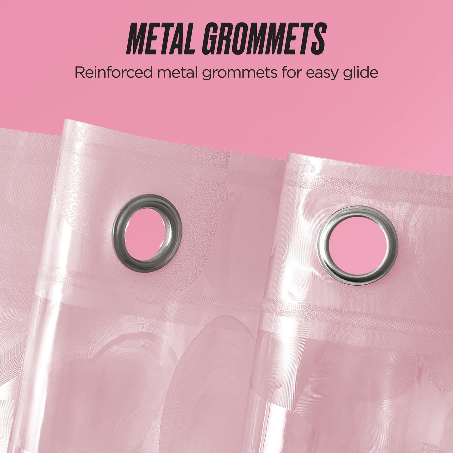 PEVA Shower Curtain Liner shown against a pink background with text above: Metal Grommets. Features reinforced metal grommets along the top edge for easy glide and durability. Clear waterproof design.