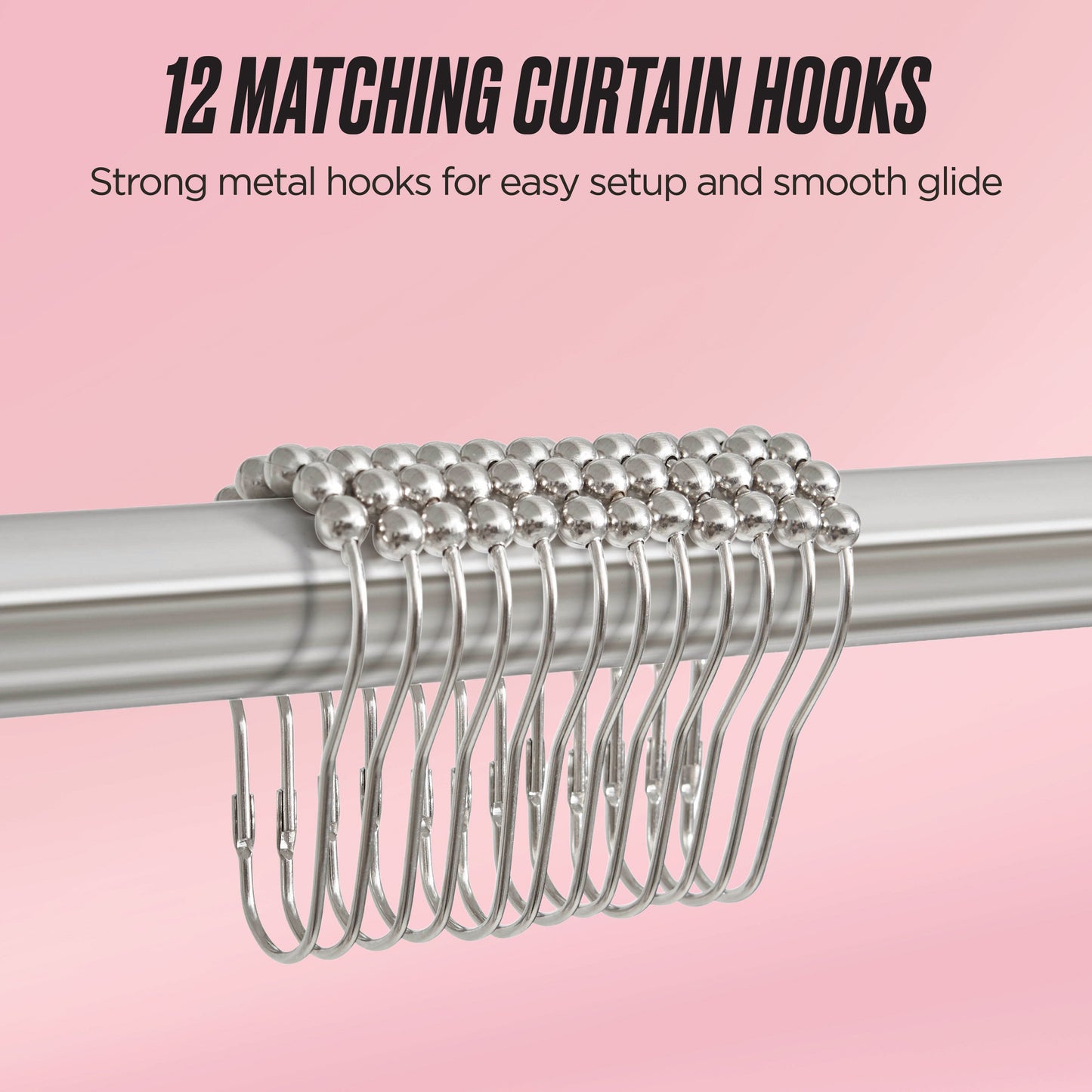 The Shower Curtain and Hooks Set includes twelve matching silver metal hooks with smooth round beads for easy gliding—strong, stylish, and easy to set up, they seamlessly enhance your bathroom décor.
