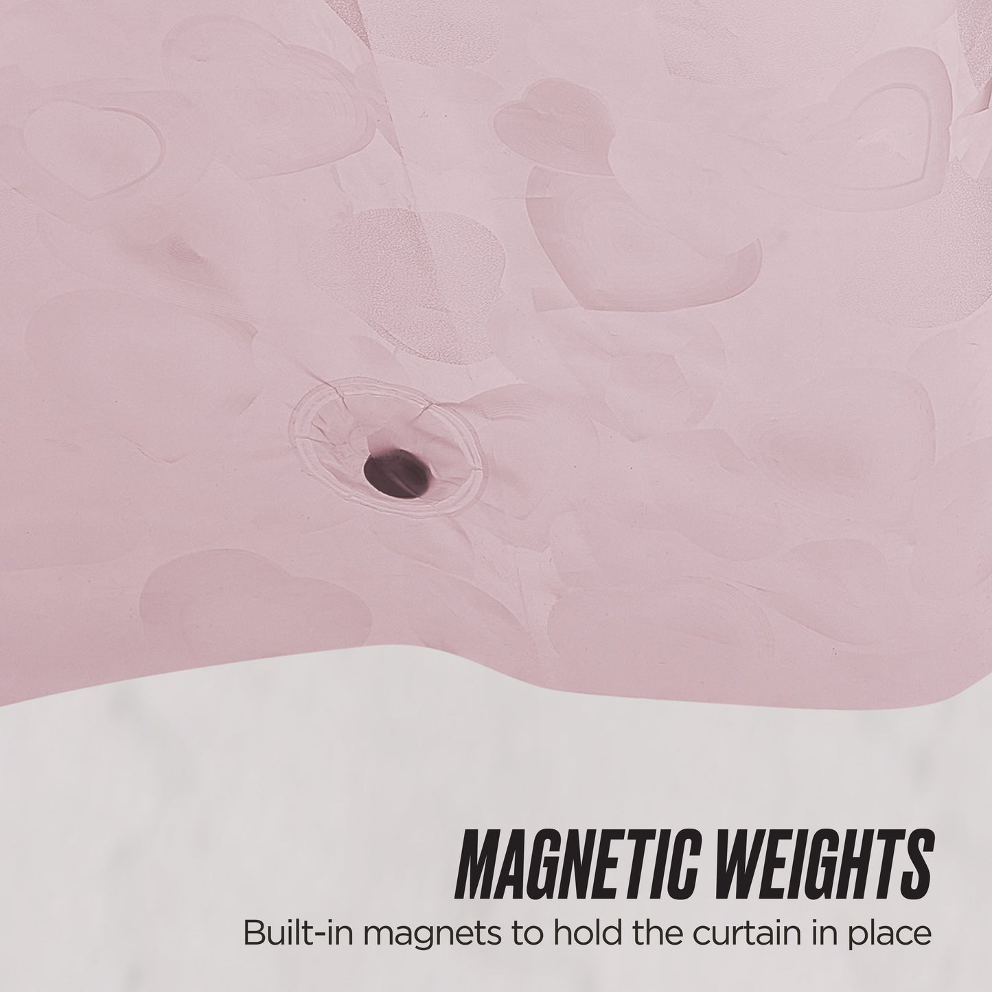 Close-up of a pink PEVA Shower Curtain Liner with a magnet weight at the bottom. Text reads: MAGNETIC WEIGHTS—Built-in magnets keep this waterproof shower curtain liner securely in place.